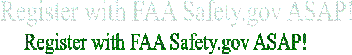 Register with FAA Safety.gov NOW!